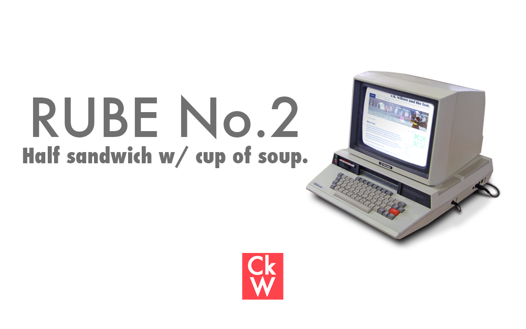 RUBE #2 – Half sandwich w/ cup of soup.
